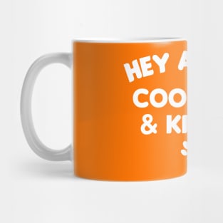 HEY ALL YOU COOL CATS AND KITTENS Mug